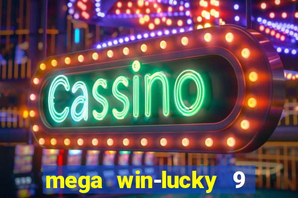 mega win-lucky 9 tongits pusoy