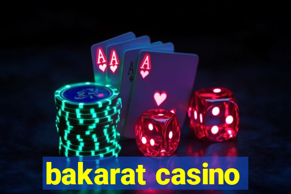 bakarat casino