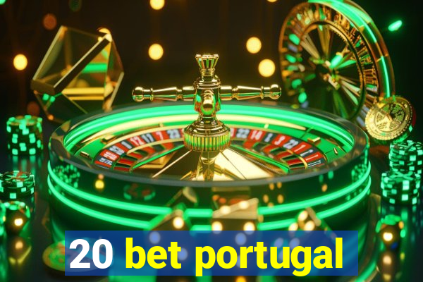 20 bet portugal