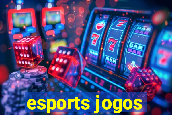 esports jogos