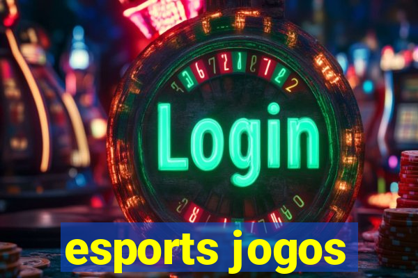 esports jogos