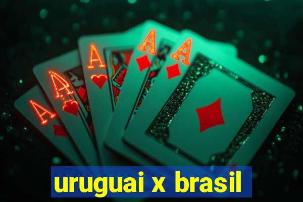 uruguai x brasil