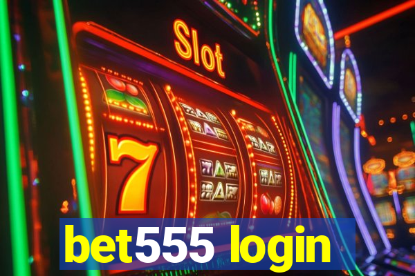 bet555 login