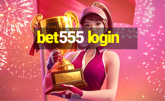 bet555 login