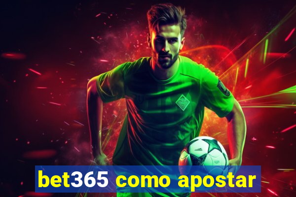 bet365 como apostar