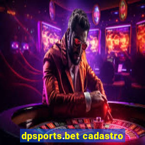 dpsports.bet cadastro