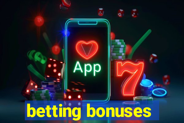 betting bonuses