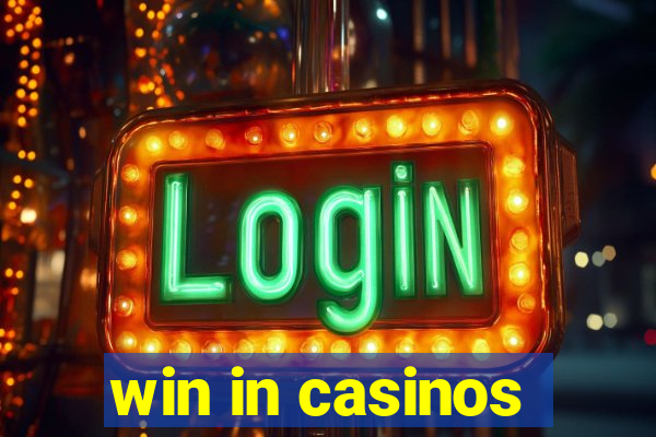 win in casinos