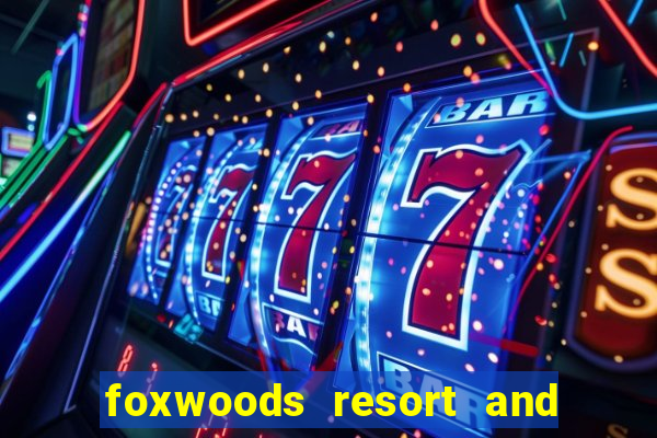 foxwoods resort and casino hotels