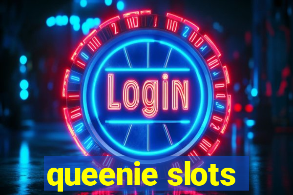 queenie slots