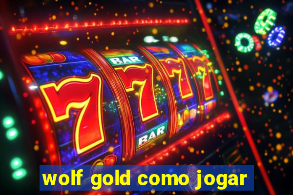 wolf gold como jogar