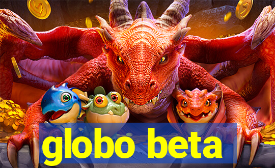 globo beta