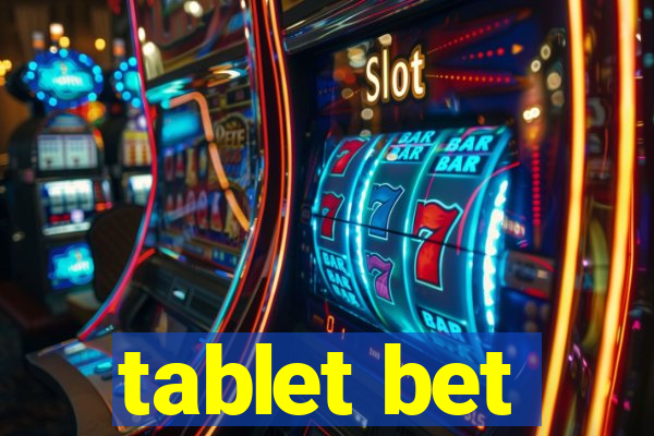 tablet bet