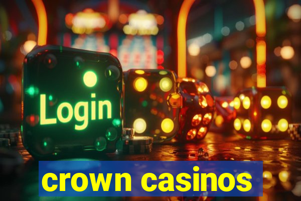 crown casinos