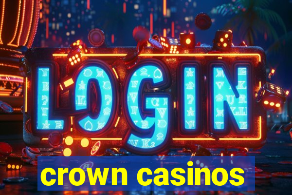 crown casinos