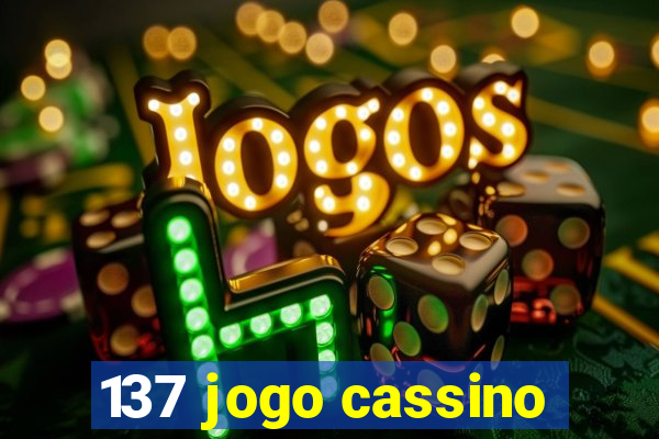 137 jogo cassino