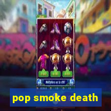 pop smoke death