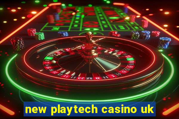 new playtech casino uk