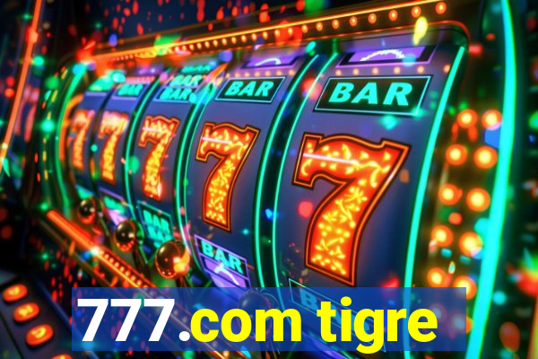 777.com tigre