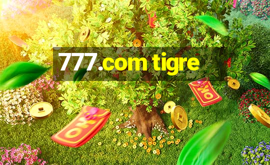 777.com tigre