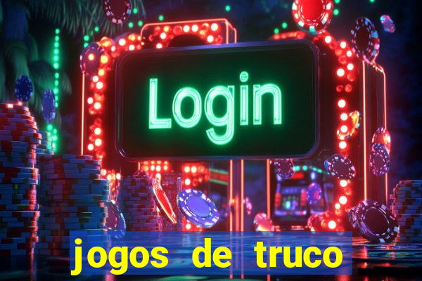 jogos de truco online grátis