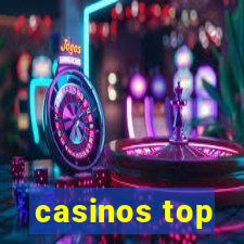 casinos top