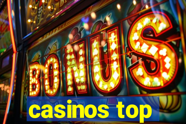 casinos top