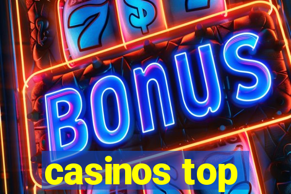 casinos top