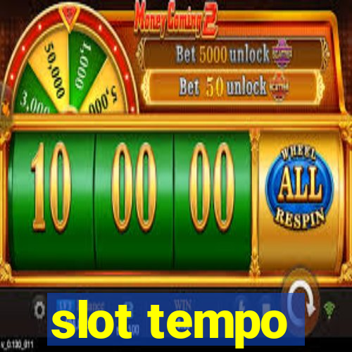 slot tempo