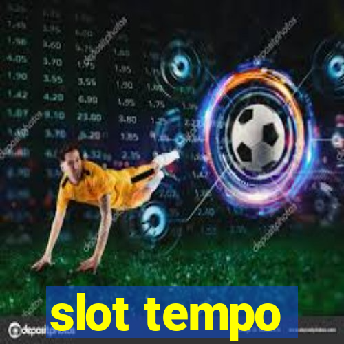 slot tempo