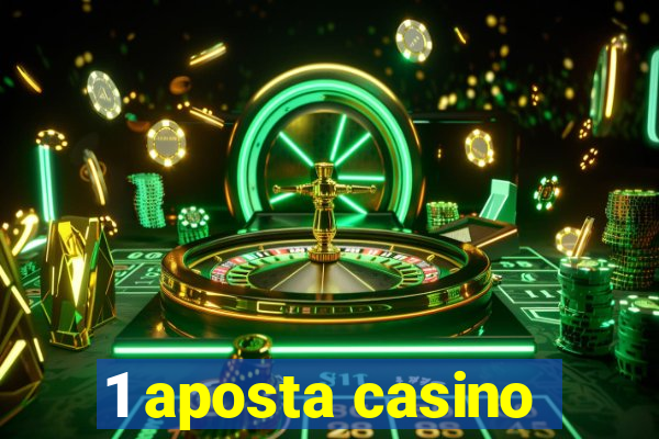 1 aposta casino