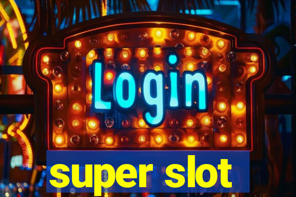 super slot