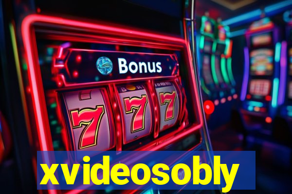 xvideosobly