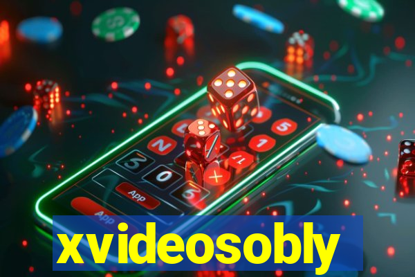 xvideosobly