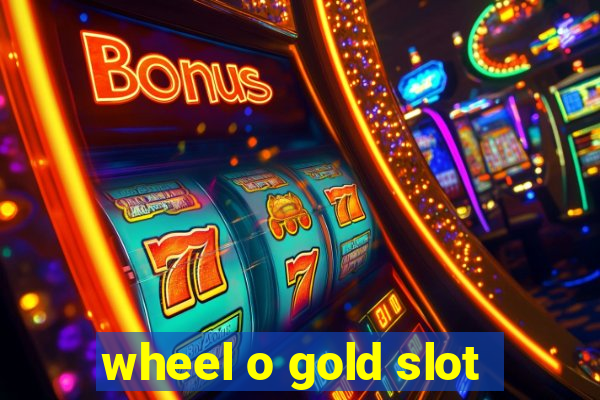 wheel o gold slot