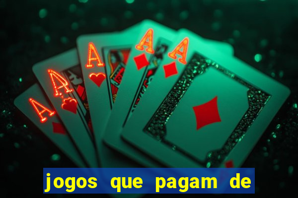 jogos que pagam de verdade grátis