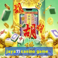 jaya11 casino game