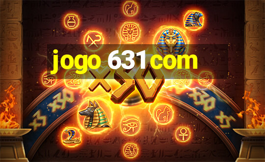 jogo 631 com