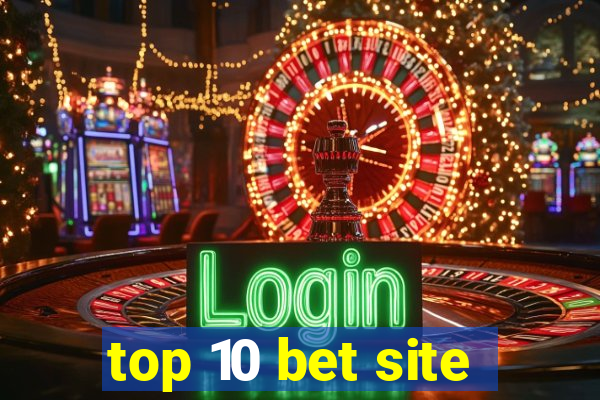 top 10 bet site