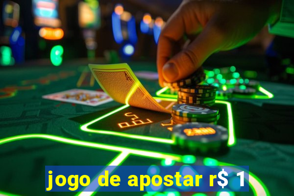 jogo de apostar r$ 1