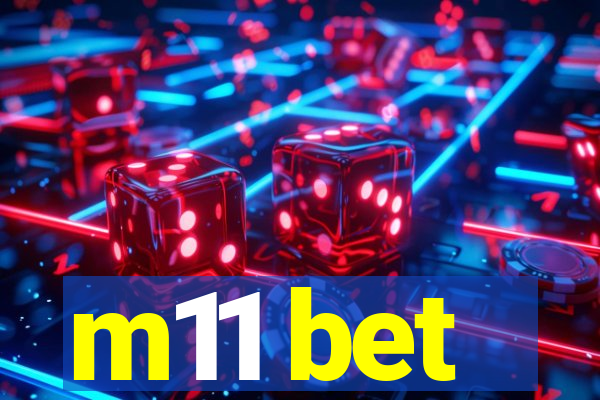 m11 bet