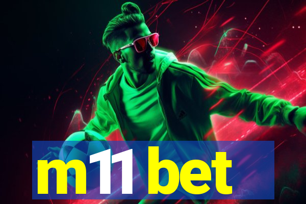 m11 bet