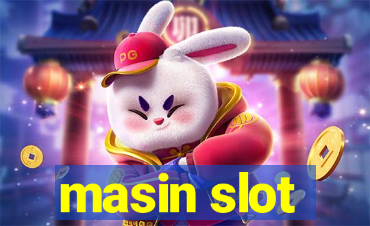 masin slot