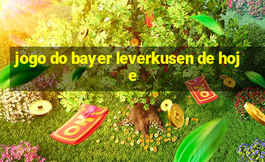 jogo do bayer leverkusen de hoje