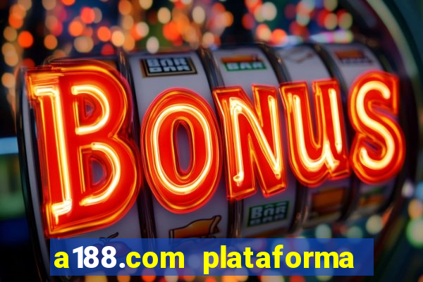 a188.com plataforma de jogos