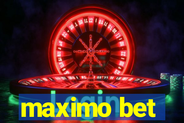 maximo bet