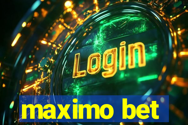 maximo bet