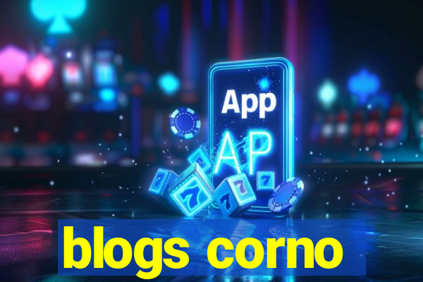 blogs corno