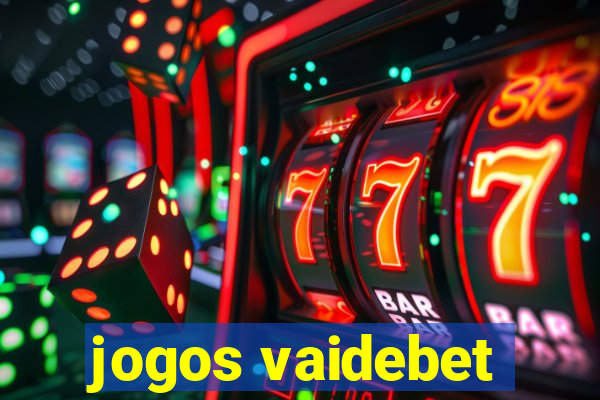 jogos vaidebet