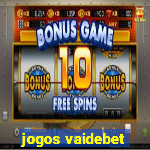 jogos vaidebet